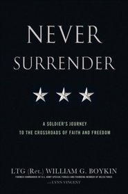 Never Surrender: A Soldier's Journey to the Crossroads of Faith and Freedom