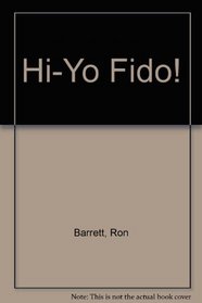 Hi-Yo Fido!