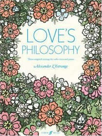 Love's Philosophy: Three Original Settings for Solo Voice and Piano (Faber Edition)