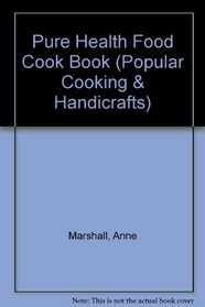 Pure Health Food Cook Book (Popular Cooking Handicrafts)