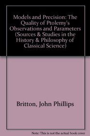 MODELS & PRECISION (Sources and Studies in the History and Philosophy of Classical Science)