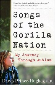Songs of the Gorilla Nation : My Journey Through Autism