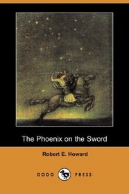 The Phoenix on the Sword (Dodo Press)