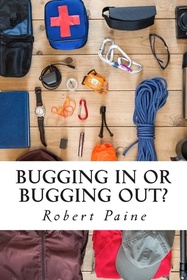 Bugging In or Bugging Out?