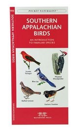 Southern Appalachian Birds: An Introduction to Over 140 Familiar Species