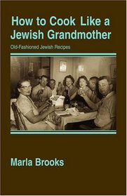 How To Cook Like A Jewish Grandmother