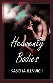 HEAVENLY BODIES: Two Novels of Fantasy and Eros