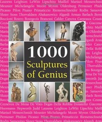 1000 Sculptures of Genius (The Book) (Book Series)