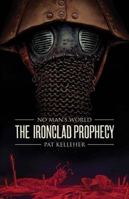 Ironclad Prophesy (No Mans World 2)