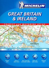 Michelin Great Britain  Ireland Tourist And Motoring Atlas (Michelin Tourist and Motoring Atlas : Great Britain  Ireland)