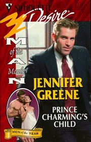 Prince Charming's Child (Happily Ever After, Bk 1) (Men of the Year) (Man of the Month) (Silhouette Desire, No 1225)