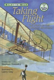 Taking Flight : The Story of the Wright Brohters