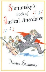 Slonimsky's Book of Musical Anecdotes