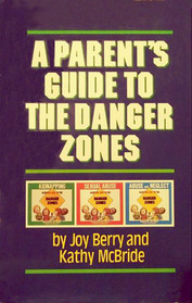 A Parent's Guide to the Danger Zones