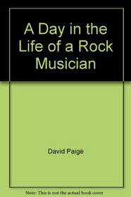 A Day in the Life of a Rock Musician