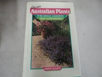 The New Australian Plants for Small Gardens and Containers