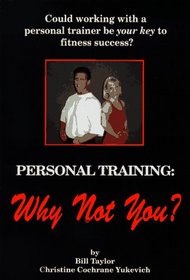 Personal Training: Why Not You?: First Study of the Client-Trainer Partnership