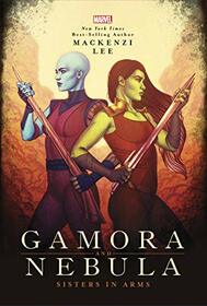 Gamora and Nebula: Sisters in Arms (Marvel Universe YA, 2)