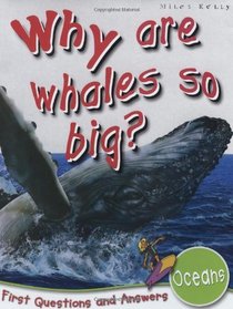 Oceans: Why are Whales So Big? (First Questions and Answers)