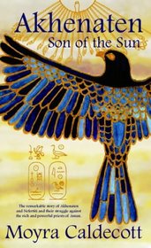 Akhenaten: Son of the Sun (Egyptian Cycle)
