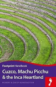 Cuzco, Machu Picchu and the Inca Heartland Handbook (Footprint Handbooks)