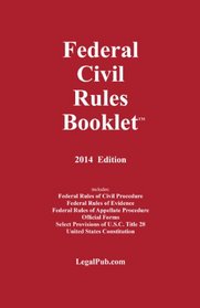 2014 Federal Civil Rules Booklet (For Use With All Civil Procedure Casebooks)