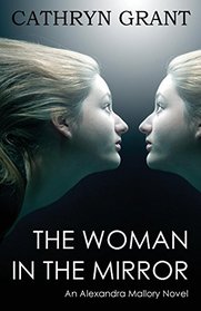 The Woman in the Mirror (A Psychological Suspense Novel) (Alexandra Mallory)