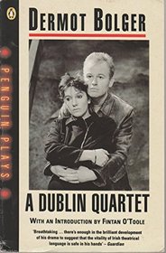 A Dublin Quartet (Penguin Plays)