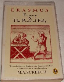 Erasmus: Ecstasy and the Praise of Folly (Peregrine Books)