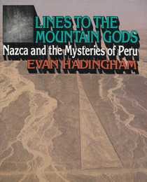 Lines to Mountain Gods : Nazca and the Mysteries of Peru