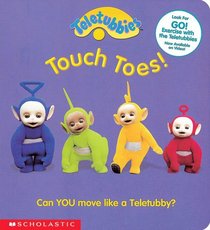 Touch Toes: Can You Move Like a Teletubby (Teletubbies)