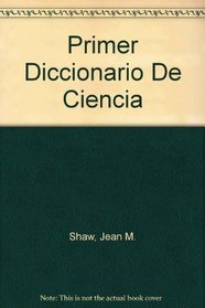 Primer Diccionario De Ciencia (Spanish Edition)