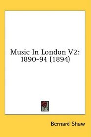Music In London V2: 1890-94 (1894)