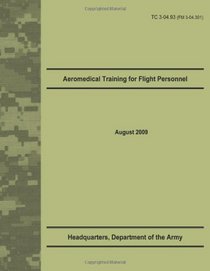 Aeromedical Training for Flight Personnel (TC 3-04.93)