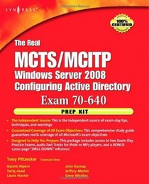 The Real MCTS/MCITP  Exam 70-640 Prep Kit: Independent and Complete Self-Paced Solutions