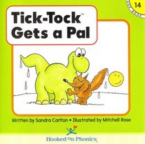 Tick-Tock Gets a Pal (Hooked on Phonics, Book 14)