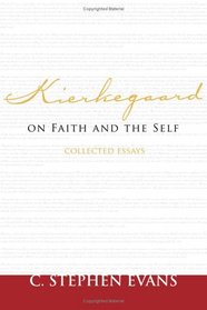 Kierkegaard on Faith and the Self: Collected Essays (Provost) (Provost)