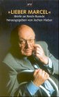 Lieber Marcel. Briefe an Reich- Ranicki.