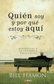 Quien soy y por que estoy aqui (Spanish Edition)