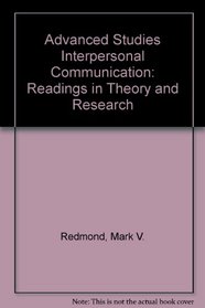 Interpersonal Communication Readings in Theory and Research: Readings in Theory and Research