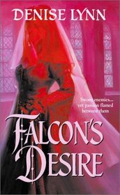 Falcon's Desire (Falcon, Bk 1) (Harlequin Historical, No 645)