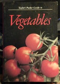 Taylor's Pocket Guide to Vegetables (Taylor's Pocket Guides)