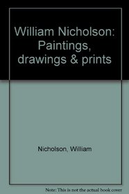 William Nicholson: Paintings, drawings & prints