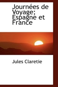 Journes de Voyage; Espagne et France