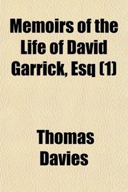 Memoirs of the Life of David Garrick, Esq (1)