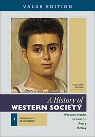 A History of Western Society, Value Edition, Volume 1