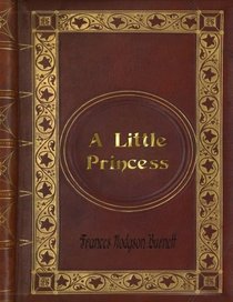 Frances Hodgson Burnett - A Little Princess