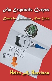 An Exquisite Corpse: Death in Surrealist New York