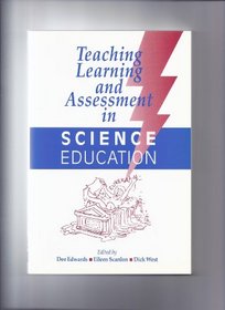 Teaching, Learning and Assessment in Science Education