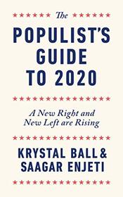The Populist's Guide to 2020: A New Right and New Left are Rising